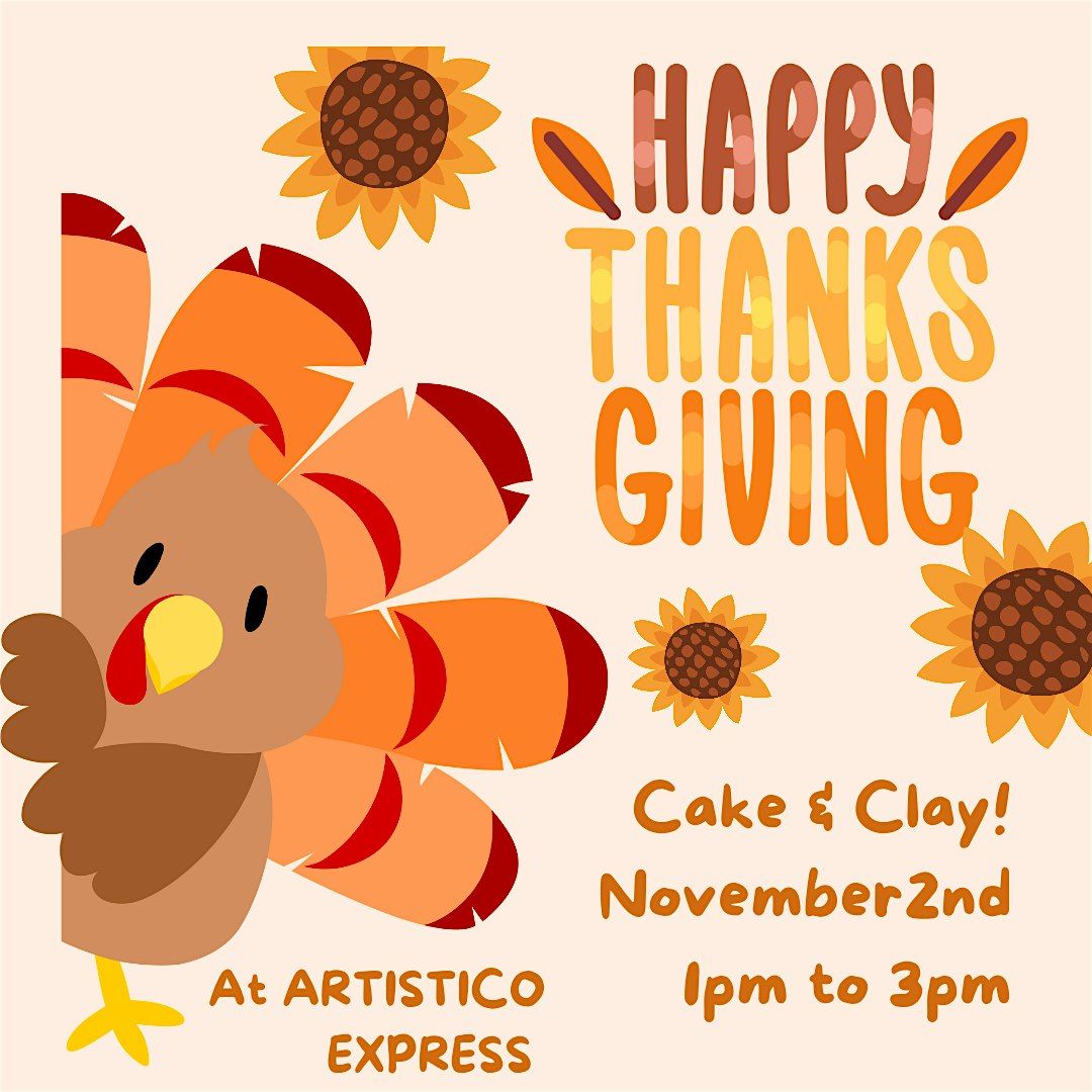 Kirds Thanksgiving cake & clay