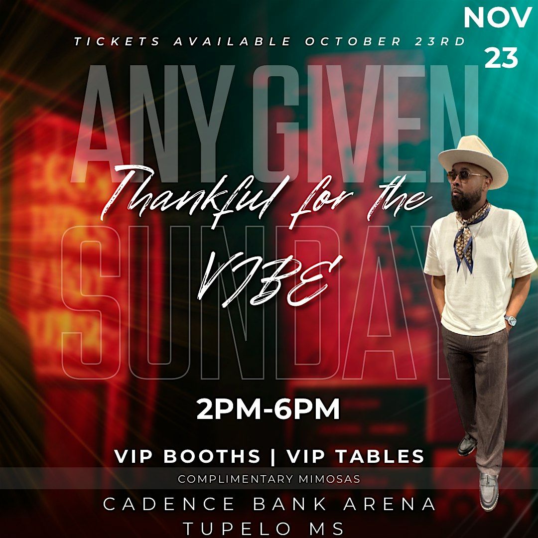 Any Given Sunday  Thankful For The Vibes