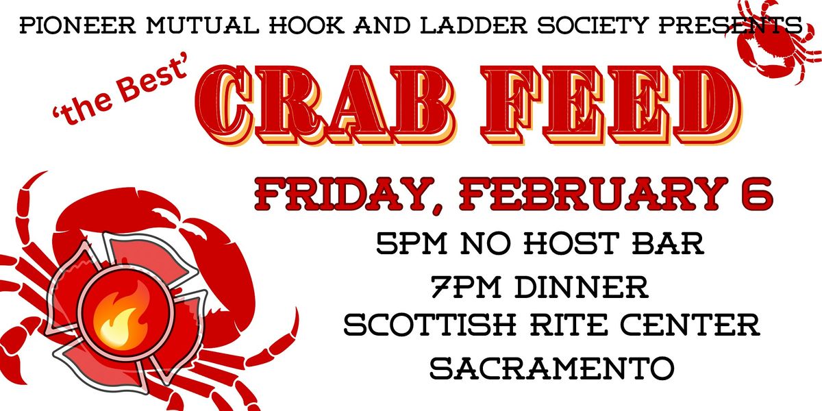 Pioneer Mutual Hook and Ladder Society presents "the Best" Crab Feed! 2026