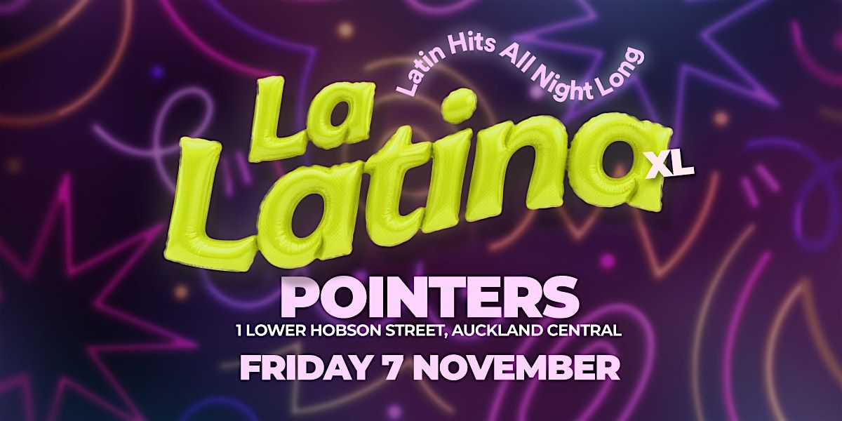 La Latina XL | 7 November at Pointers