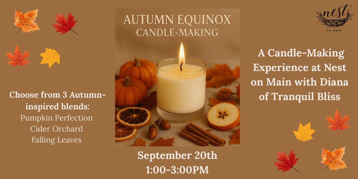 Autumn Equinox: A Candle-Making Experience at Nest on Main