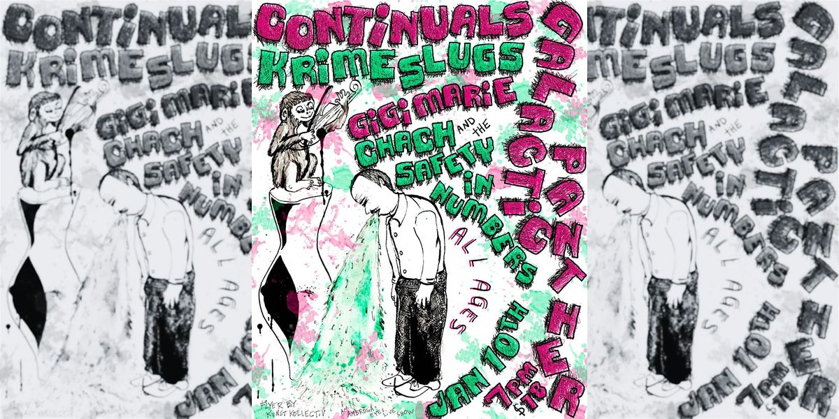 Ambrosia Eyes Live presents: Continuals w\/ Krime Slugs, Gigi Marie, Chach &