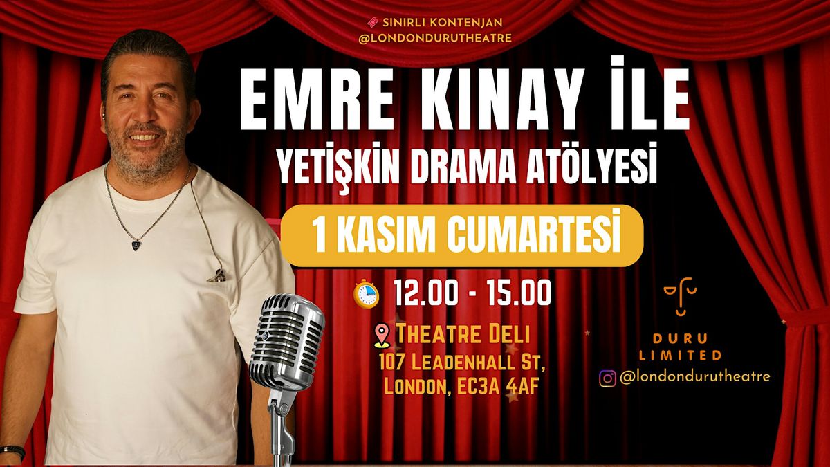 Acting Workshop with Emre Kinay \u2013 Adult Drama Class in London 1st November