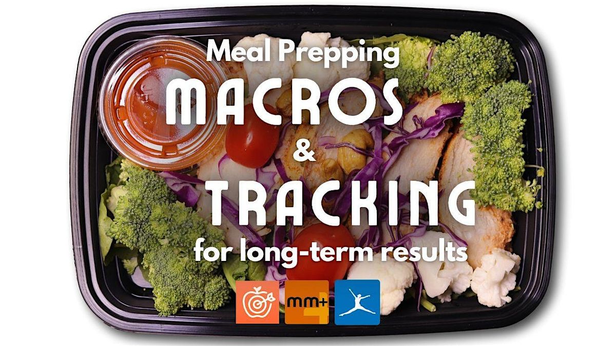 Master Macros & Meal Prep - Dinner Included