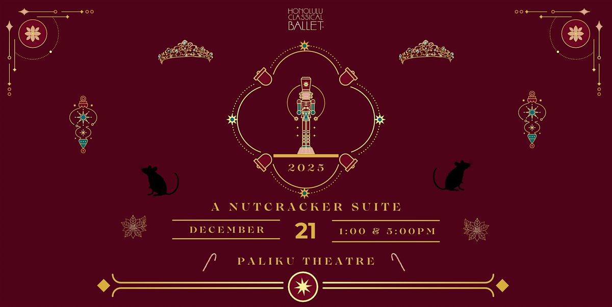 Honolulu Classical Ballet "A Nutcracker Suite" Winter 2025 1:00pm