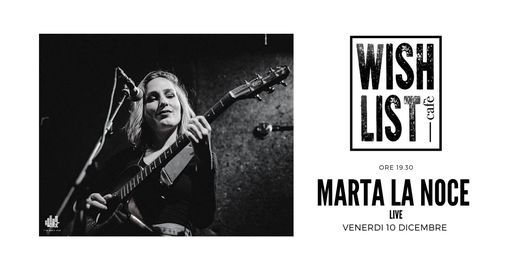 Marta La Noce Live @ Wishlist Caf\u00e8