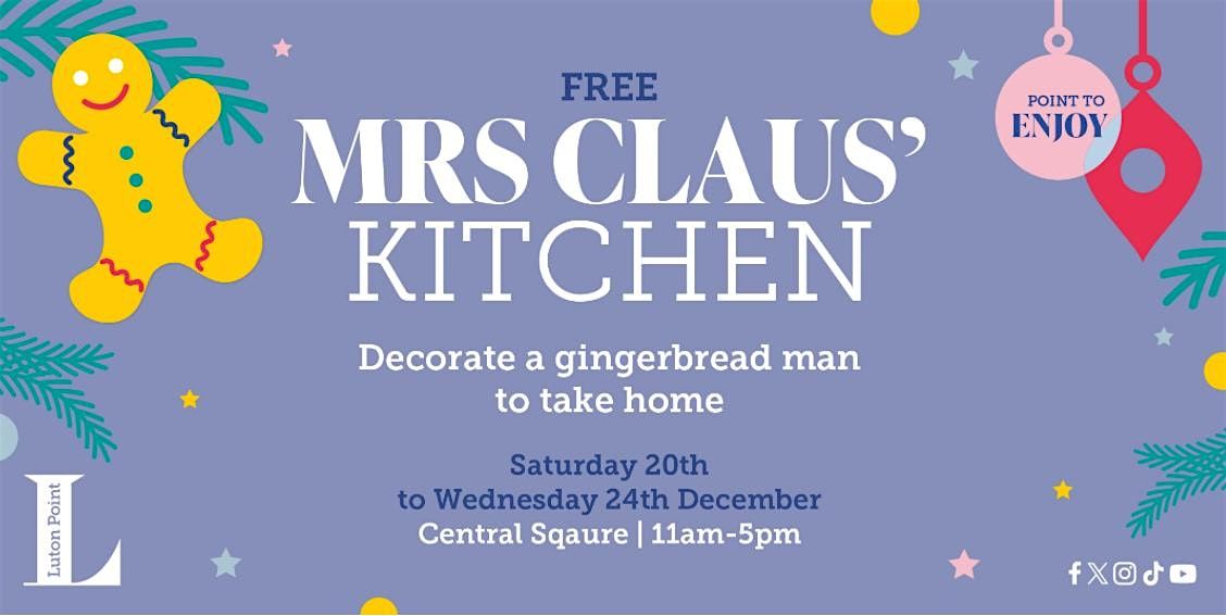 Mrs Claus' Gingerbread Kitchen @ Luton Point