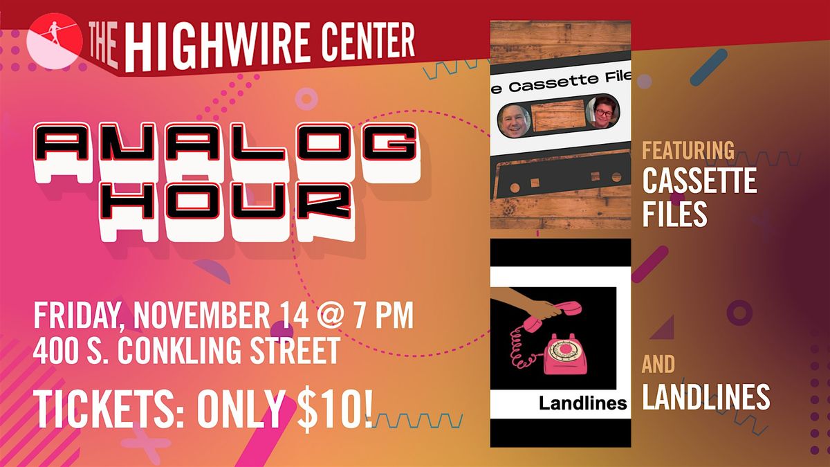 The Analog Hour: Improv at The Highwire Center!