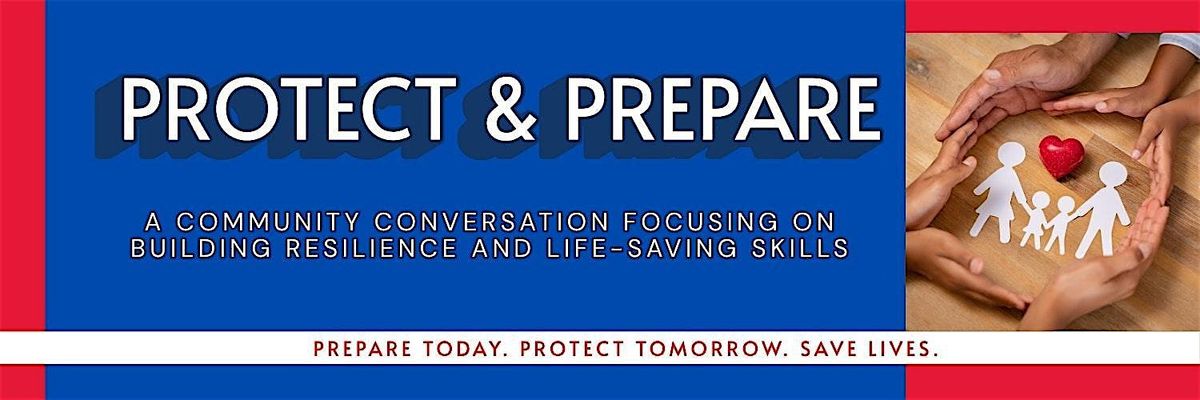 Protect and Prepare: Community Resilience and Life-Saving Skills