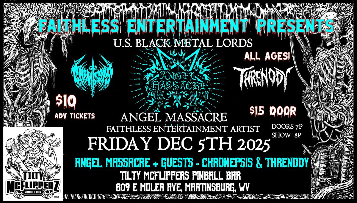FAITHLESS ENTERTAINMENT PRESENTS - ANGEL MASSACRE + Chronepsis + Threnody