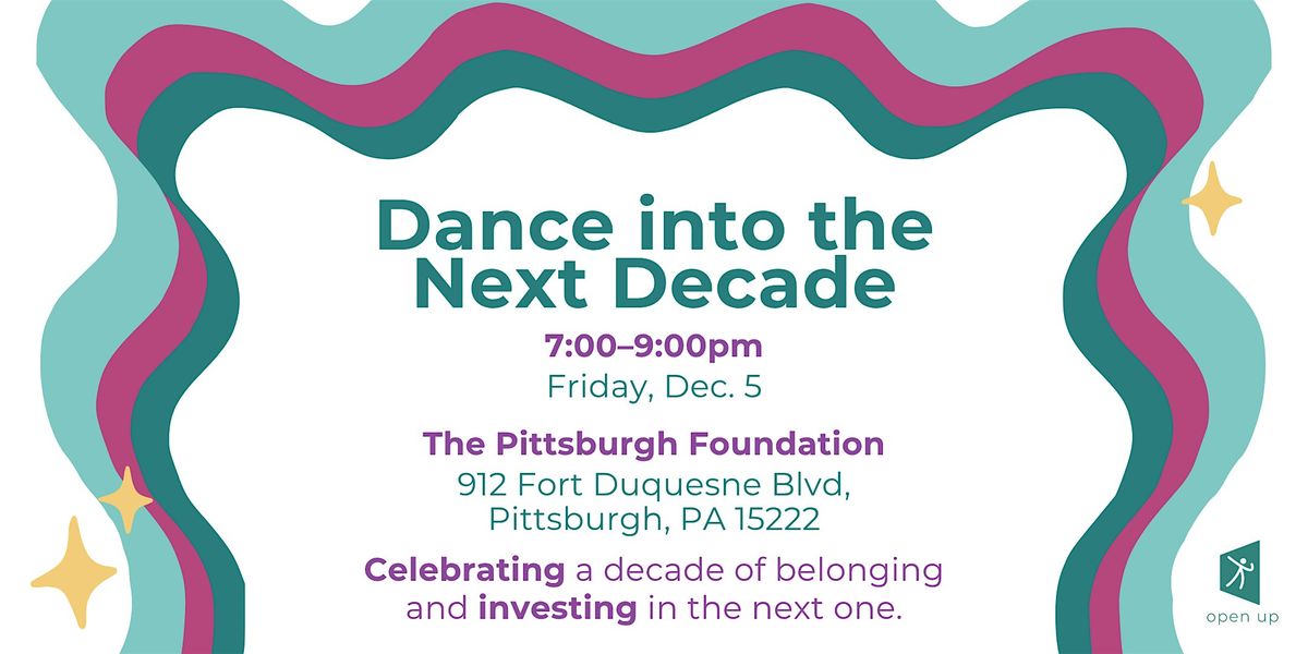 Open Up Dance Party + Fundraiser: Dance Into the Next Decade