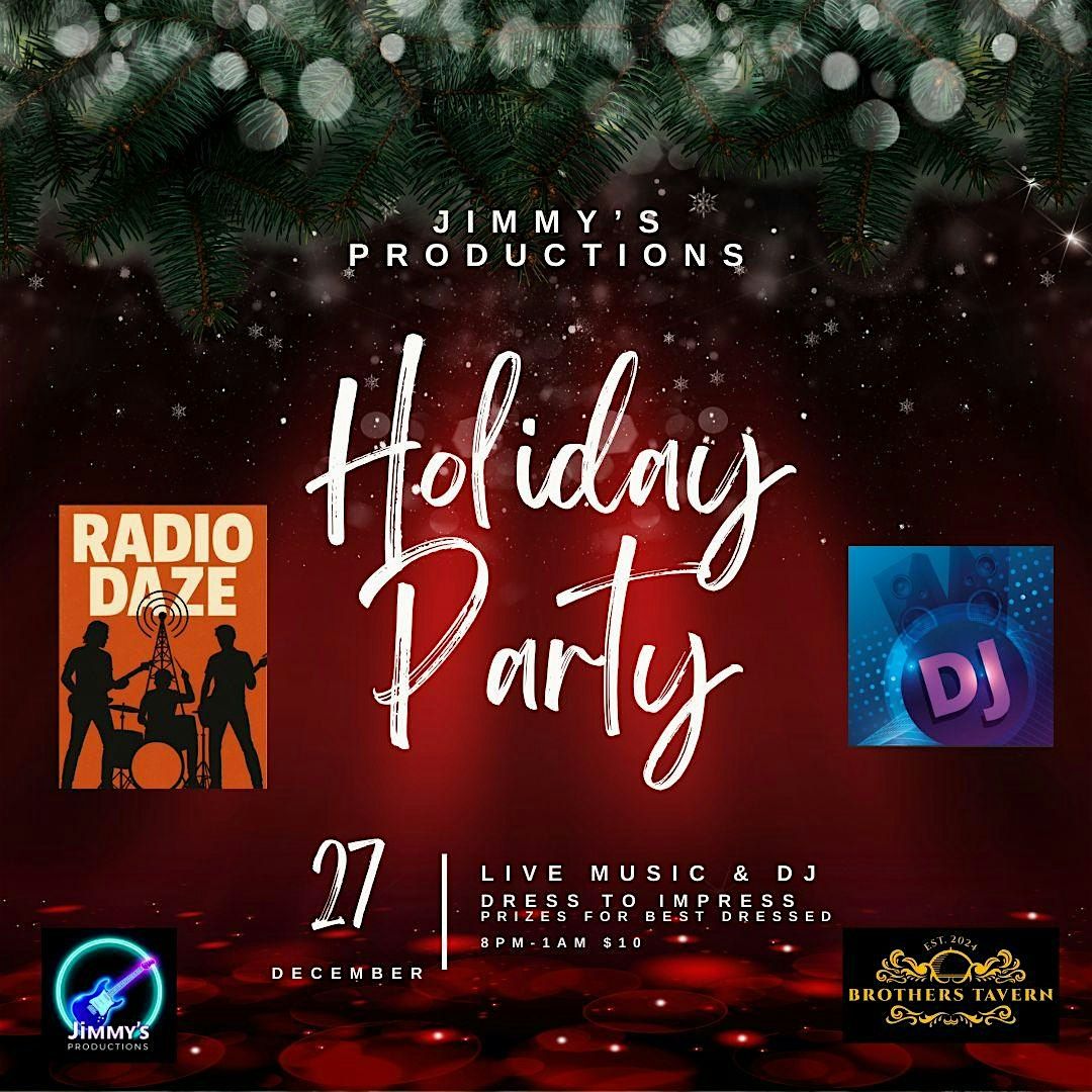 Jimmy's productions Holiday Party w\/ Radio Daze & DJ