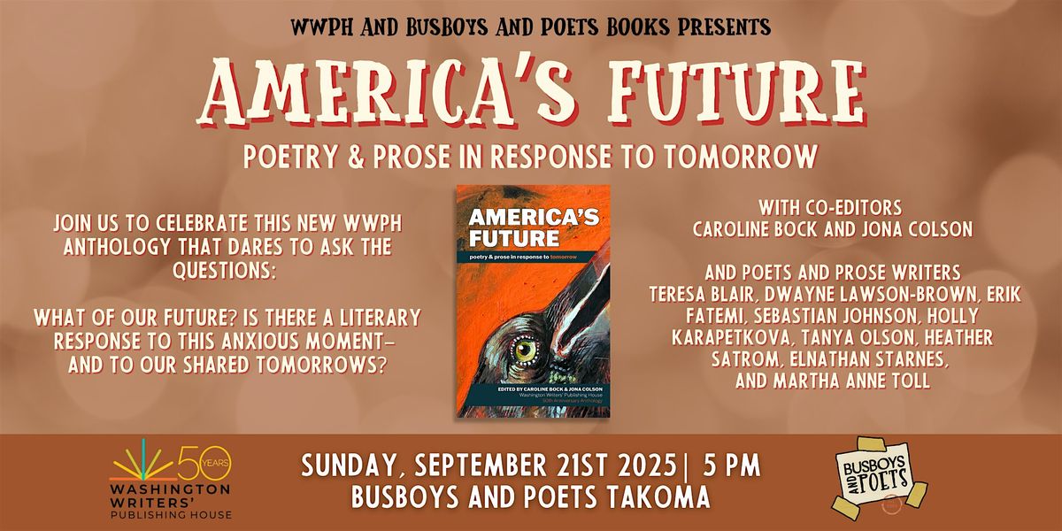 AMERICA\u2019S FUTURE | A WWPH & Busboys and Poets Books Presentation