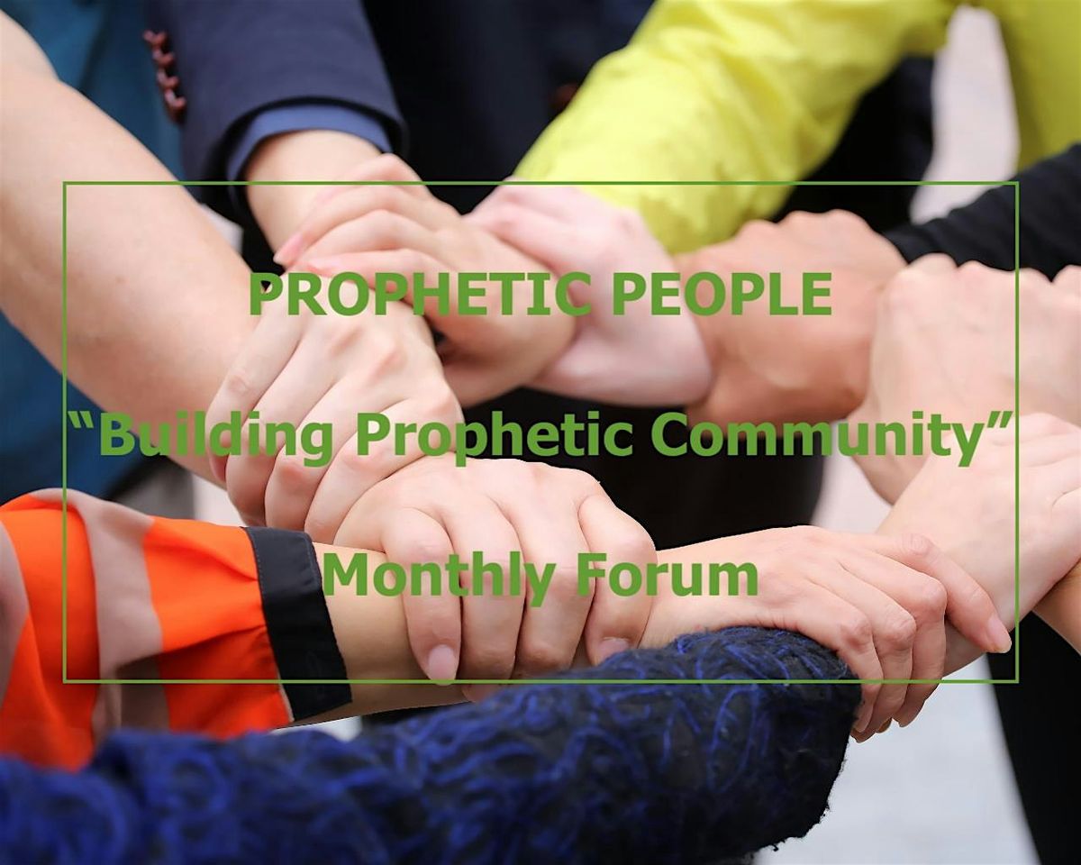 PROPHETIC PEOPLE [IN-PERSON] - FEBRUARY PROPHETIC FORUM