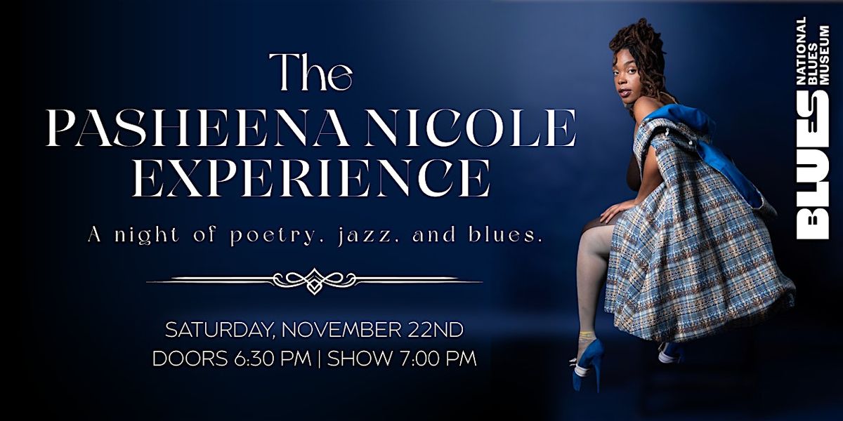 The Pasheena Nicole Experience: A night of poetry, jazz, & blues