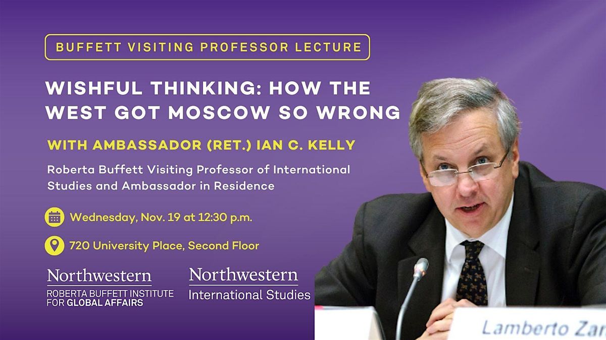 Buffett Visiting Professor Lecture: How the West Got Moscow So Wrong