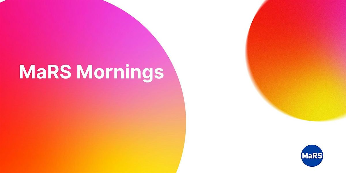 MaRS Mornings - Mind over matter: New possibilities with neurotech