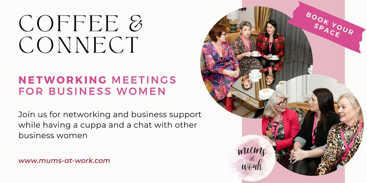 Coffee & Connect Networking Meeting Cookstown