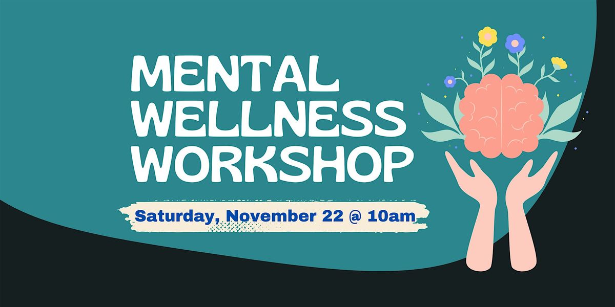 Mental Wellness Workshop