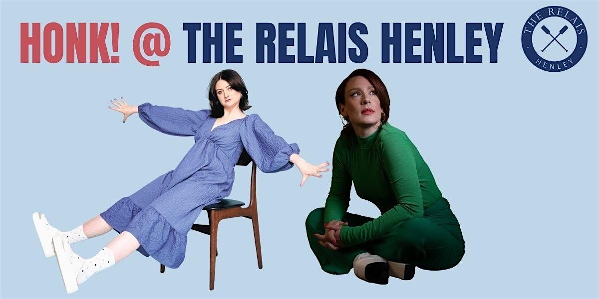 Honk! Henley comedy February 26