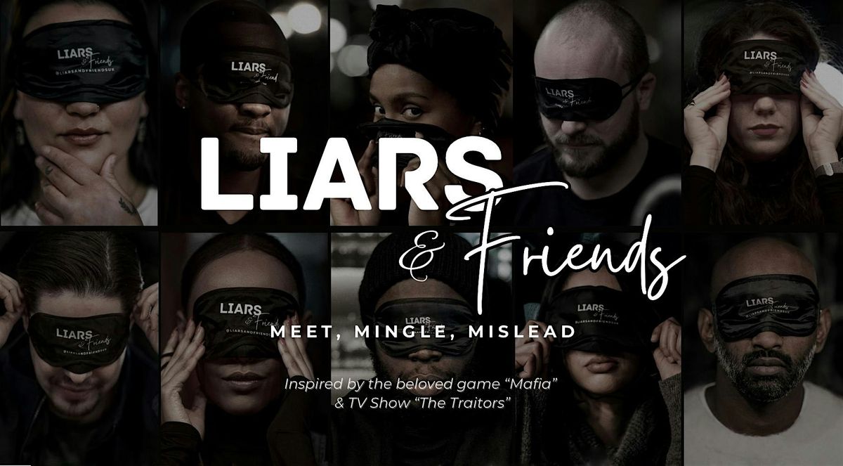 Liars & Friends (Birmingham): BRUM is BACK!