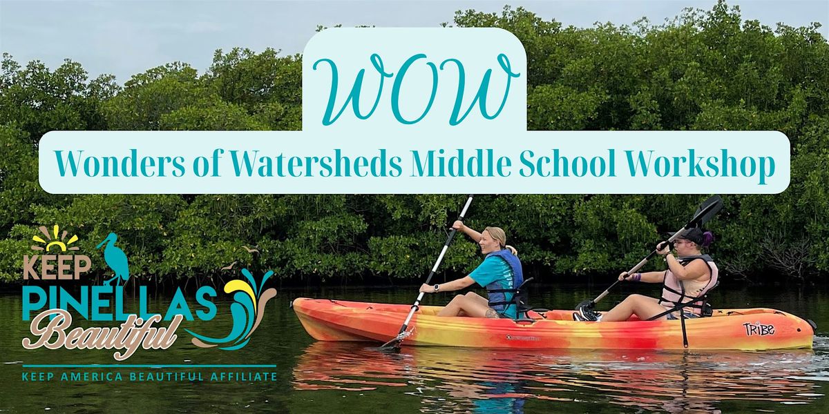 2026 Middle School Two-Day Watershed Workshop at Weedon Island Preserve