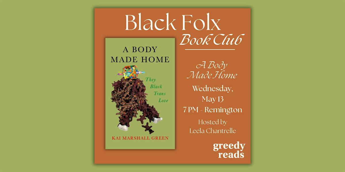 Black Folx Book Club: "A Body Made Home" by Kai Marshall Green
