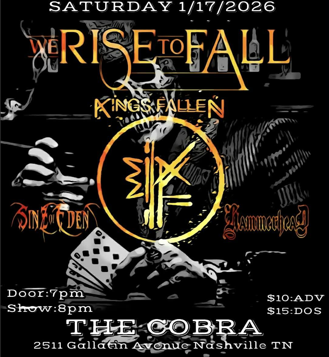 Venue: We Rise to Fall | Kings Fallen | Sinz of Eden | Hammerhead at ...
