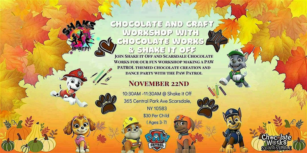 2025 Paw Patrol Chocolate and Craft Workshop w\/Chocolate Works