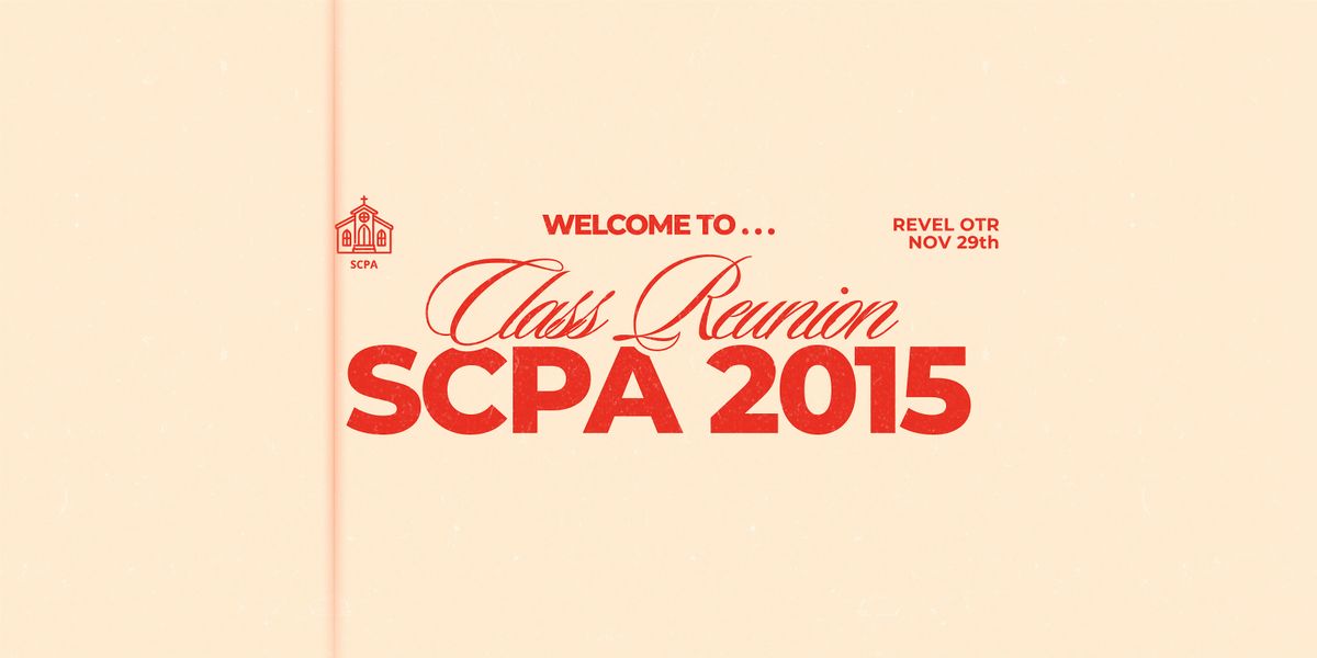 SCPA CLASS OF 2015 | 10 YEAR REUNION