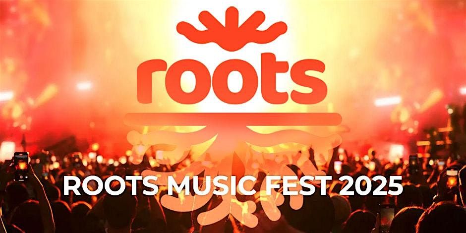 Roots Music Fest \u2013 3 Days, 10 Stages, 400+ Artists - Save the Date (Day 3)