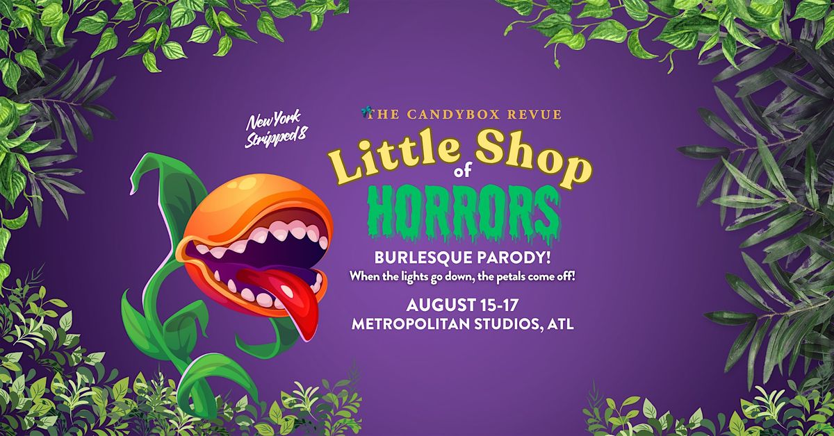 Little Shop of Horrors Burlesque Show (an adult retelling!)