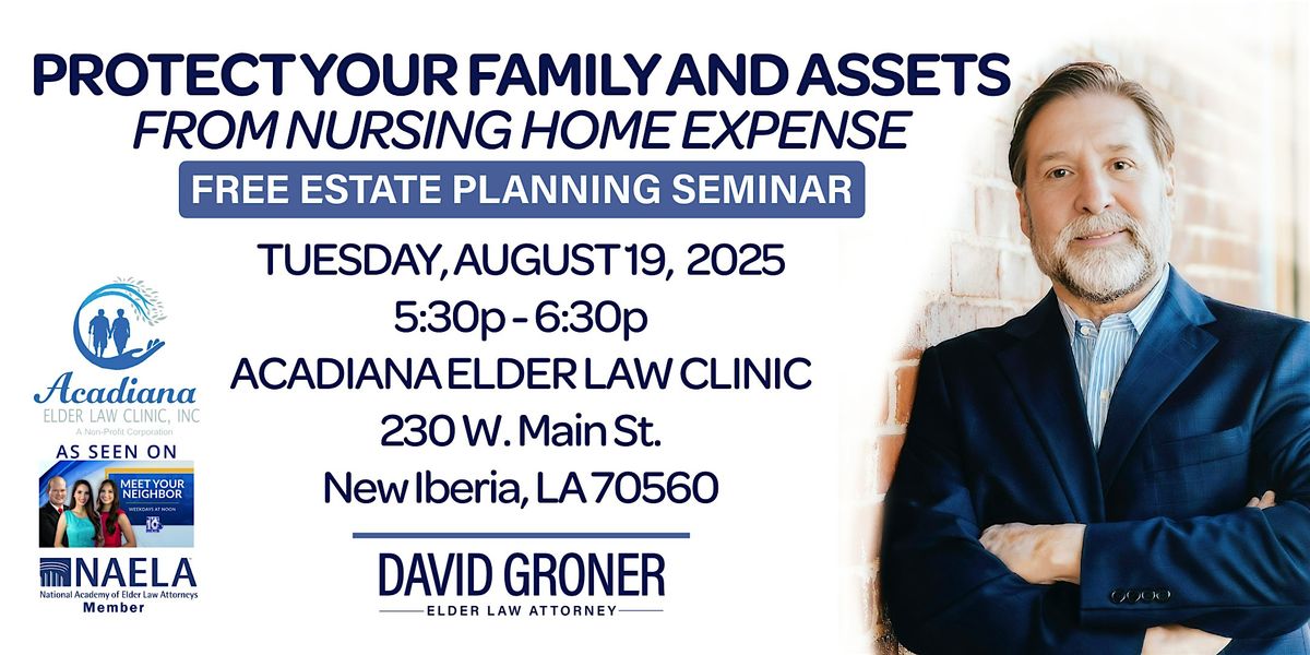 REE ESTATE PLANNING SEMINAR IN NEW IBERIA, LA