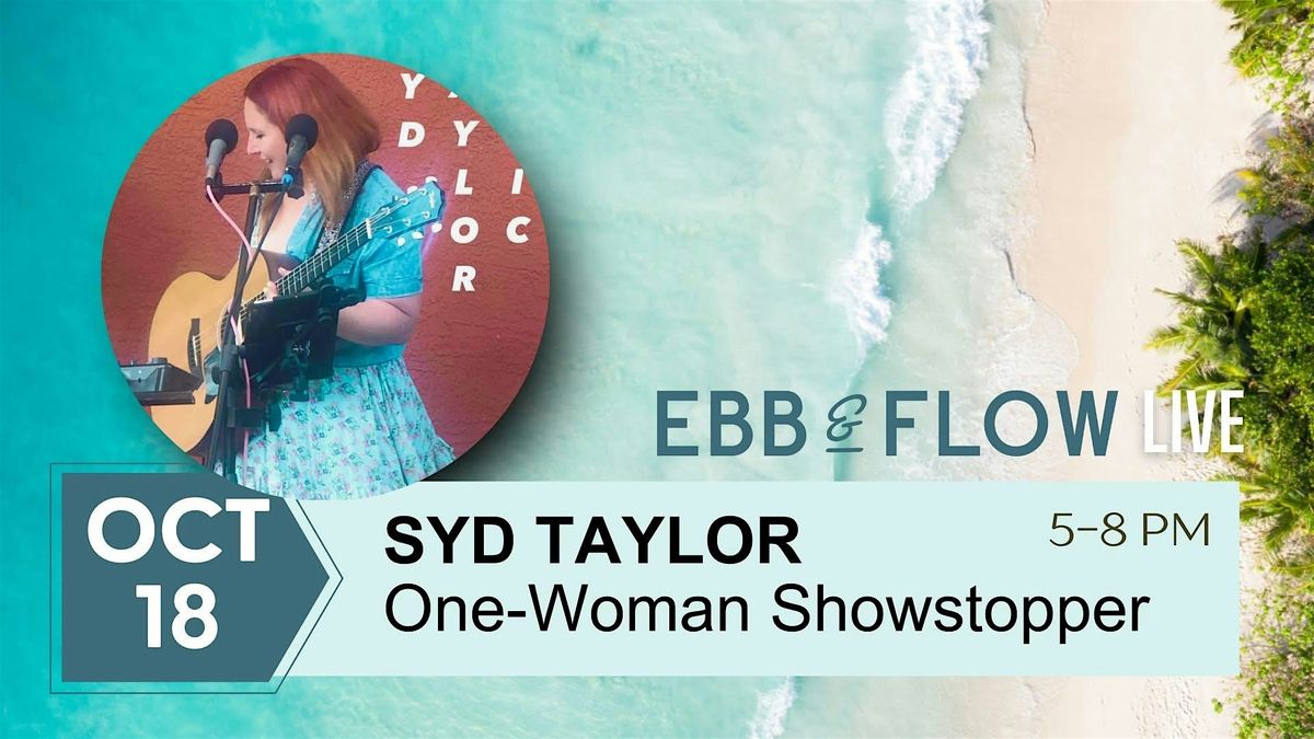 SYD TAYLOR LIVE at EBB & FLOW!
