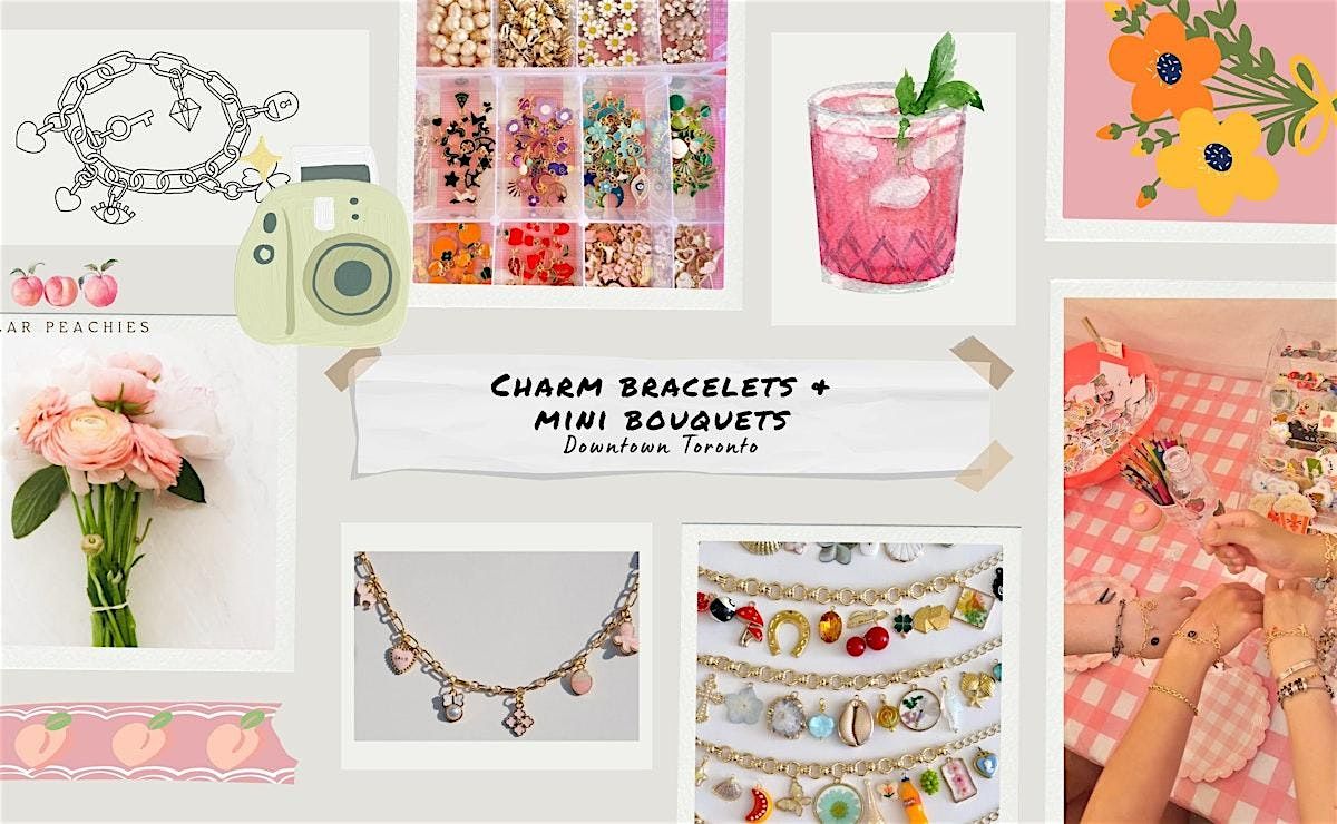 Galentines Date: Charm Bracelets & Mini Bouquets | Downtown Toronto