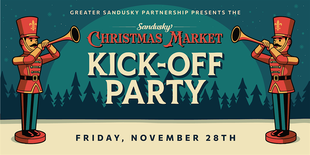 Sandusky Christmas Market Kick-Off Party (presented by GSP)
