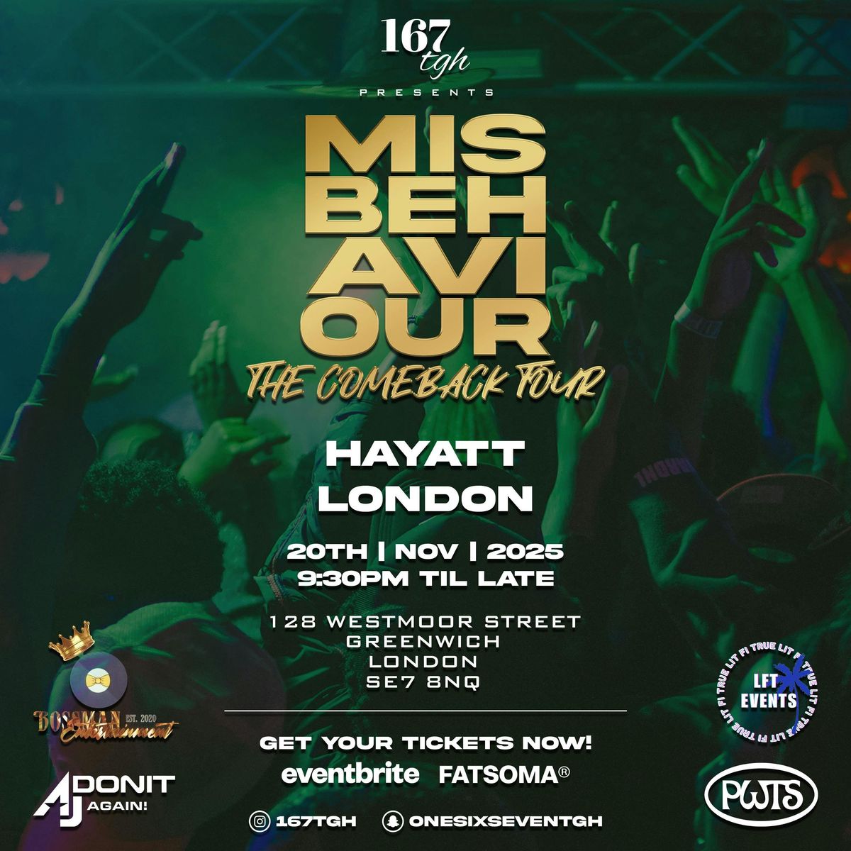 167tgh Presents, Misbehaviour :The Comeback Tour (LONDON)