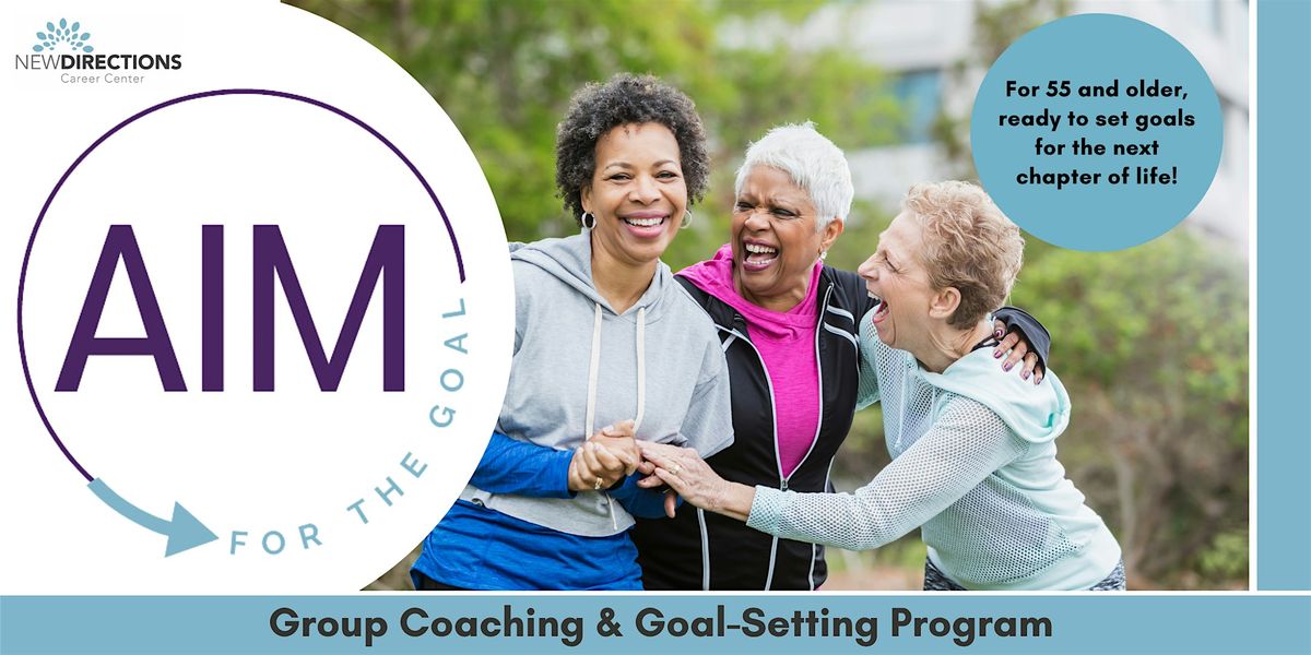AIM Group Coaching & Goal Setting Program at New Directions Career ...