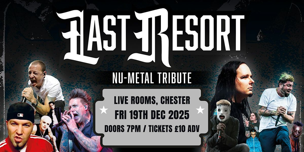 Last Resort - Nu Metal Tribute at The Live Rooms (Chester)
