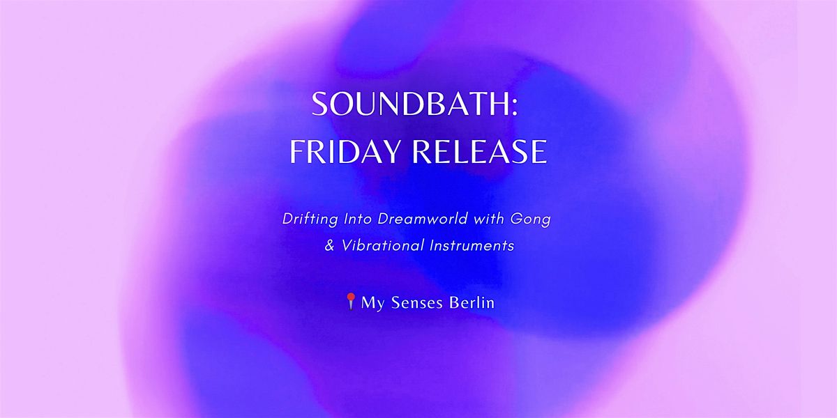 SOUNDBATH : FRIDAY RELEASE