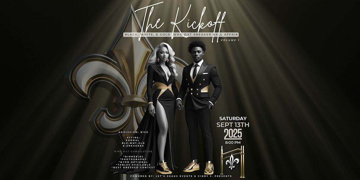 The Kickoff  - Who Dat Sneaker Ball