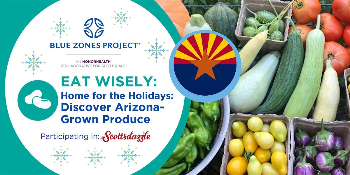 Home for the Holidays: Discover Arizona-Grown Food - BZP Scottsdale