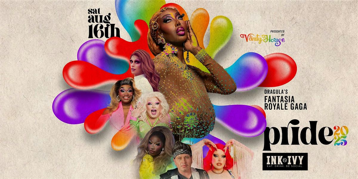 Pride Brunch with Dragula's Fantasia Royale Gaga by The Vanity House
