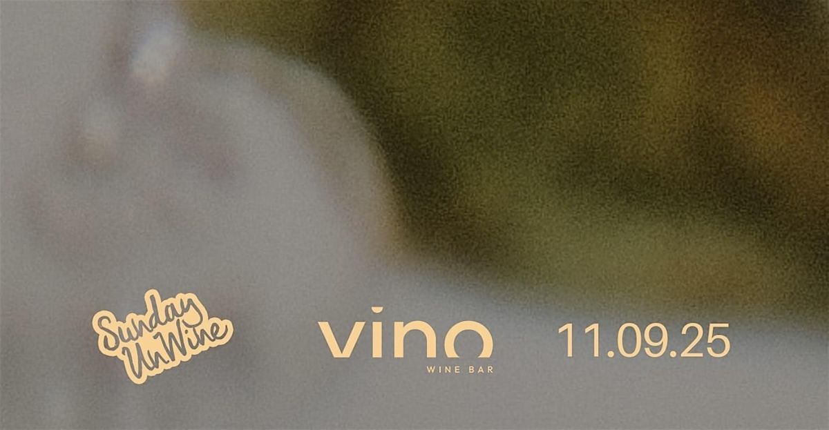 Sunday UnWine @ Vino Wine Bar