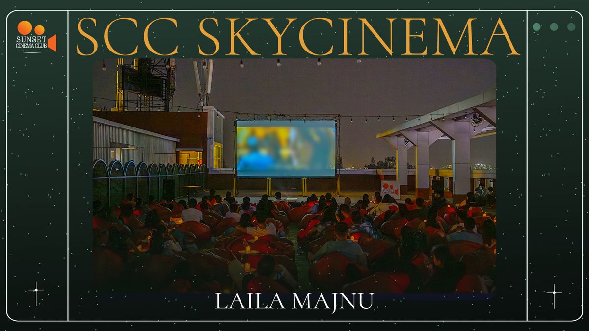 Screening of - Laila Majnu\/SCC SkyCinema