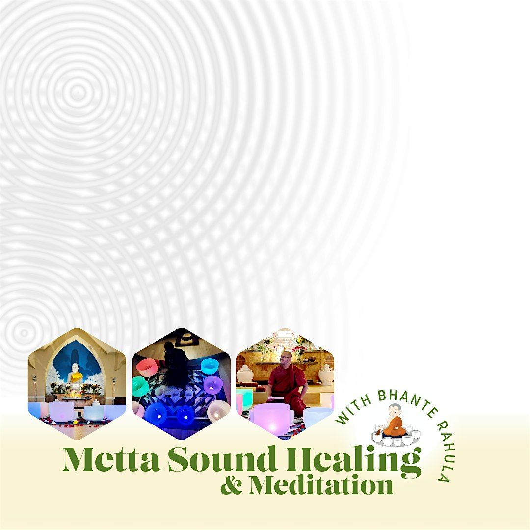 Metta Sound Healing And Meditation with Bhante Rahula