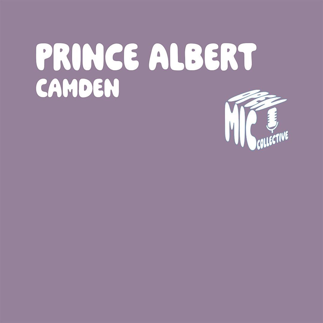 Open Mic Collective @ Prince Albert (Camden)