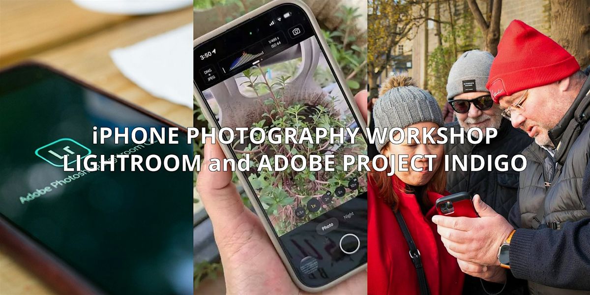 iPhone Photography  \u2013 Lightroom & Adobe Project Indigo in Plymouth