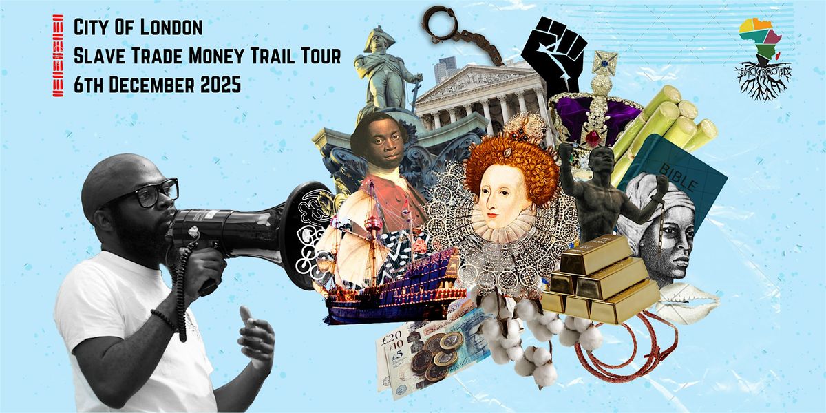 City Of London: Slave Trade Money Trail Tour