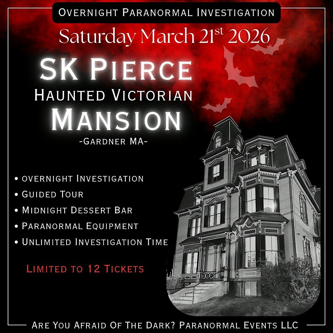 Overnight Paranormal Investigation at SK Pierce Haunted Victorian Mansion